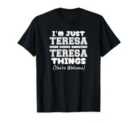 Solo Soy Teresa aquí Haciendo Cosas increíbles de Teresa Camiseta