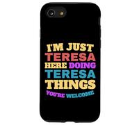 Solo soy Teresa Haciendo Teresa Cosas Eres Bienvenido Carcasa para iPhone SE (2020) / 7 / 8