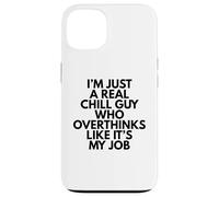Solo soy un chico tranquilo que piensa demasiado como si fuera mi trabajo Carcasa para iPhone 13