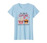 Solo Soy un Cupcake en Busca de mi Semental, Muffin, Sweet Love Camiseta, Mujer, Azul Bebé, S