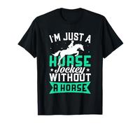Solo Soy un Jinete de Caballos sin Caballo Camiseta