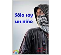 Sólo soy un niño