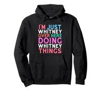 Solo Soy Whitney aquí Haciendo Whitney Things Name Sudadera con Capucha