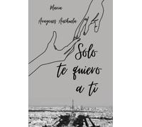 Sólo te quiero a ti (Sólo tú)