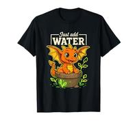 Solo Tienes Que añadir Agua y Cultivar tu Propio dragón Camiseta