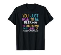 Solo tienes que ser Eliseo para entender un nombre divertido Camiseta