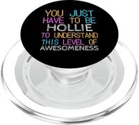 Solo Tienes Que ser Hollie para Entender un Nombre Divertido PopSockets PopGrip para MagSafe
