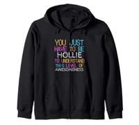 Solo Tienes Que ser Hollie para Entender un Nombre Divertido Sudadera con Capucha