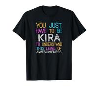 Solo tienes que ser Kira para entender un nombre divertido Camiseta