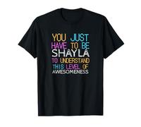 Solo tienes que ser Shayla para entender un nombre divertido Camiseta