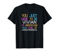 Solo tienes que ser Vivian para entender un nombre divertido Camiseta