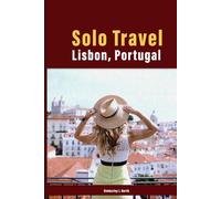 Solo Travel: Lisbon, Portugal