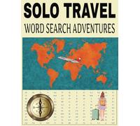 Solo Travel Word Search Adventures: Explore the World One Puzzle at a Time | Large Print | 8.5 x 11 inches (21.6 x 27.9 cm)