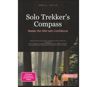 Solo Trekker's Compass: Master the Wild with Confidence (Hiking)