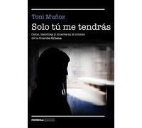 Solo tú me tendrás: Celos, mentiras y muerte en el crimen de la Guardia Urbana: 1 (REALIDAD)