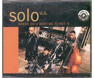 Solo U.S. - Where Do U Want Me to Put