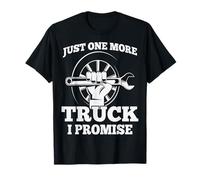 Solo un camión más, lo Prometo - Humor de mecánico Camiseta