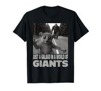 Solo Un Galago En Un Mundo De Gigantes Camiseta
