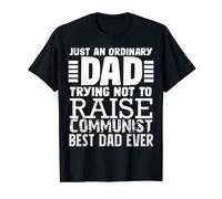 Sólo un padre común tratando de no criar comunistas mejor papá Camiseta