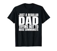 Solo un padre normal tratando de no criar comunistas Camiseta