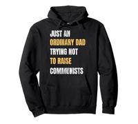 Solo un Padre Ordinario Tratando de no criar comunistas Sudadera con Capucha