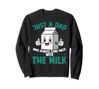 Solo un padre que siempre volvía con The Milk Funny Dad Sudadera
