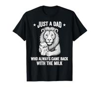 Solo un papá que siempre volvía con The Milk Funny Lion Dad Camiseta