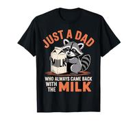 Solo un papá que siempre volvía con The Milk Raccoon Mens Camiseta
