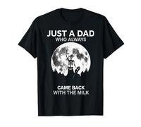 Solo un papá Que Siempre volvía con The Milk Skeleton Papa Camiseta
