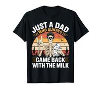 Solo un papá Que Siempre volvía con The Milk Skeleton Papa Camiseta