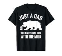 Solo un papá Que Siempre volvió con el Día del Padre con Leche Camiseta