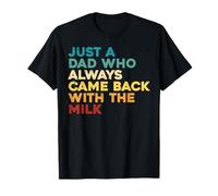 Solo un papá Que Siempre volvió con el día del Padre de Leche Camiseta