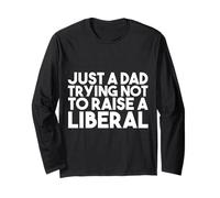 Solo un papá tratando de no criar a un republicano liberal divertido Manga Larga