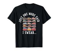 Solo un par más, lo juro, Divertido Amante de los Zapatos Sneakerhead Camiseta