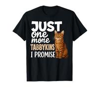 Solo un tabbykins más, te lo Prometo, Divertido Propietario de un Gato atigrado Camiseta