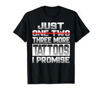 Solo un Tatuaje más Prometo Tatuajes Tatuajes Artista del Tatuaje Camiseta