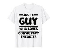 Solo un Tipo al Que le encantan Las teorías de la conspiración, la Ropa Divertida de Truth Camiseta