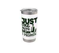 Solo una bebida más, lo prometo, divertidos amantes de las fiestas de tequila Vaso térmico de acero inoxidable de doble pared