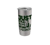 Solo una bebida más, lo prometo, divertidos amantes de las fiestas de tequila Vaso térmico de acero inoxidable de doble pared