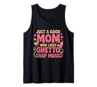 Solo una Buena mamá a la Que le Gusta la música Ghetto Trap Camiseta sin Mangas