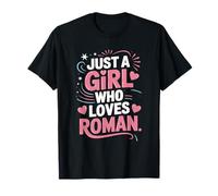 Solo una chica a la que le encanta ROMAN, linda fan de ROMAN o pareja romana Camiseta