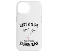 Solo una chica a la que le encanta soñar motivacional Carcasa para iPhone 14