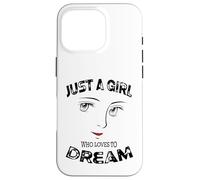 Solo una chica a la que le encanta soñar motivacional Carcasa para iPhone 16 Pro