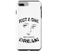 Solo una chica a la que le encanta soñar motivacional Carcasa para iPhone 7 Plus/8 Plus