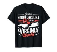 Solo una chica de Carolina del Norte en un mundo de Virginia Camiseta