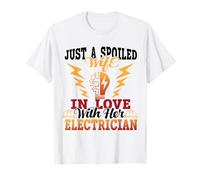 Solo una Esposa malcriada Enamorada de su Electricista Camiseta