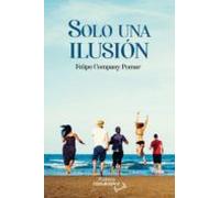 Solo Una Ilusion
