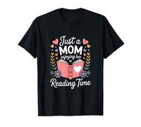 Solo una mamá disfrutando de su Tiempo de Lectura Bookworm Camiseta