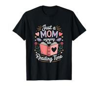 Solo una mamá disfrutando de su Tiempo de Lectura Bookworm Camiseta
