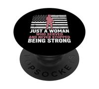 Solo una Mujer Que sirvió y Nunca dejó de ser Fuerte PopSockets PopGrip Adhesivo